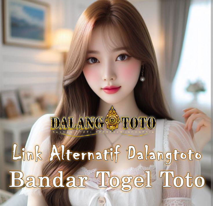 DALANGTOTO » Link Alternatif Togel Toto Terpopuler Livedraw Tercepat